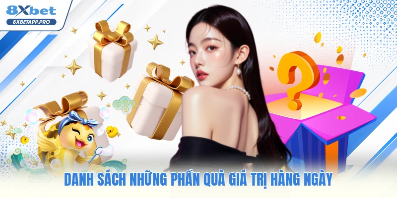Danh sách những phần quà giá trị hàng ngày