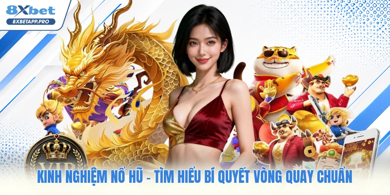Kinh Nghiệm Nổ Hũ